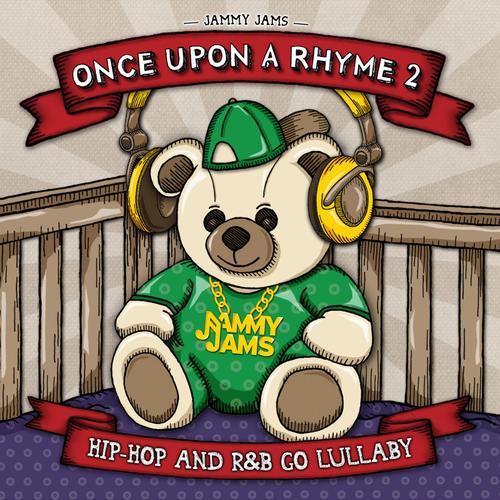Once Upon a Rhyme 2: Hip-Hop and R&B Go Lullaby