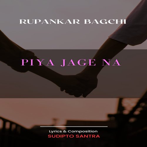 Piya Jage Na