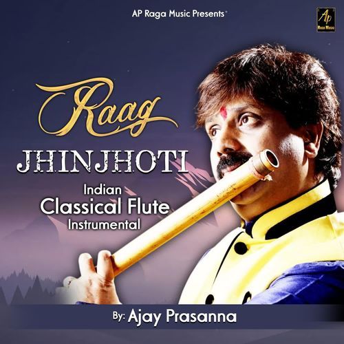 Raag Jhinjhoti by Ajay Prasanna