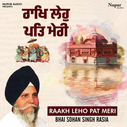 Raakh Leho Pat Meri