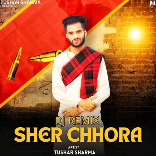 Sher Chhora (Dj Remix)