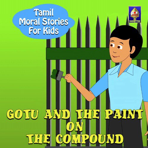 Tamil Moral Stories for Kids - Gotu And The Paint On The Compound