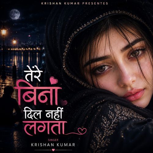 Tere Bina Dil Nhi Lagta
