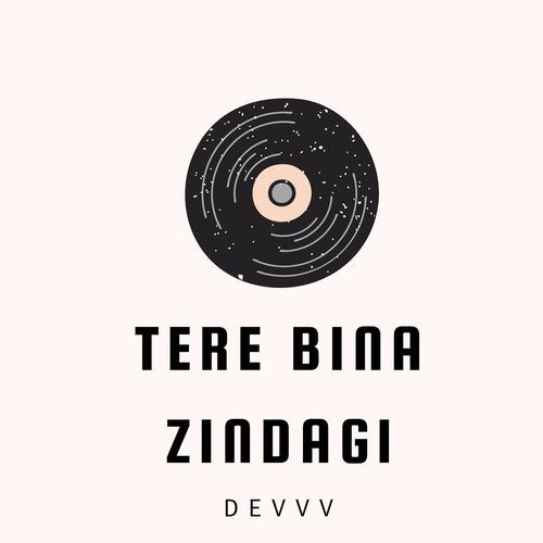 Tere Bina Jindegi