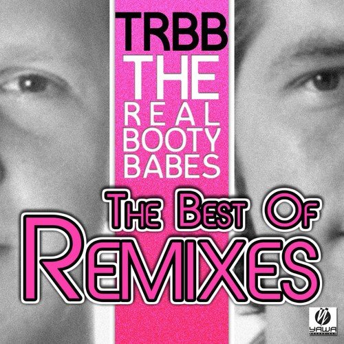 The Best of the Real Booty Babes (Remixes)
