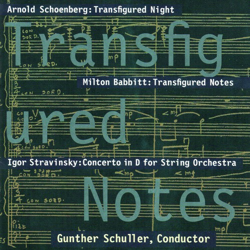 Transfigured Notes: Works By Schoenberg, Babbitt, and Stravinsky