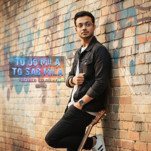 Tu Jo Mila To Sab Mila