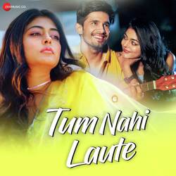 Tum Nahi Laute-Ah9GAyRRWHs