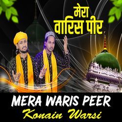 Wo Hai Mera Waris Peer || Konain Warsi || Waris Piya-NwwgaENUX0M