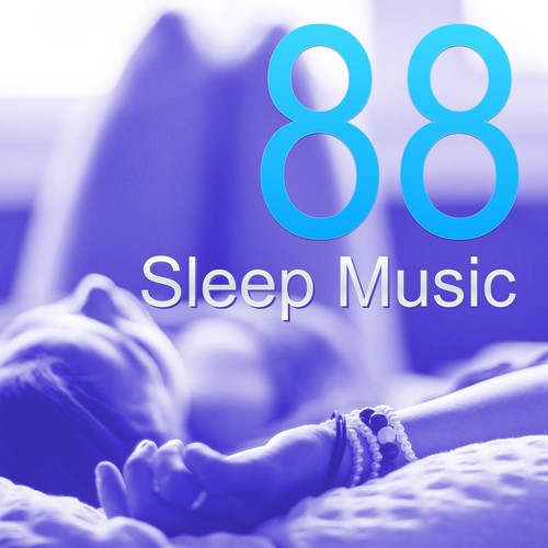88 Sleep Music for a Deep Sleep