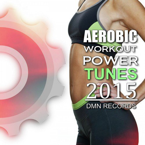 Aerobic Workout Power Tunes 2015
