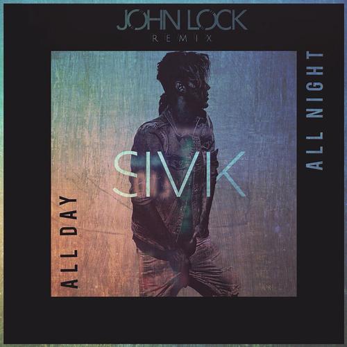All Day All Night (John Lock Remix)