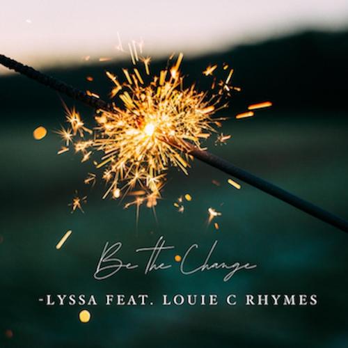 Be the Change (feat. Louie C Rhymes) cover art