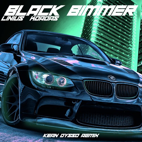 Black Bimmer (KEAN DYSSO Remix)_poster_image