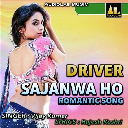 DRIVER SAJANWA HO ROMANTIC SONG