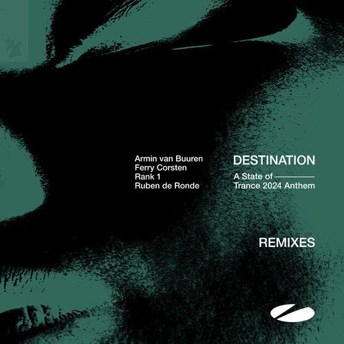 Destination (A State of Trance 2024 Anthem) [Remixes]