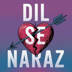 Dil Se Naraz-KDs,QyFheFw