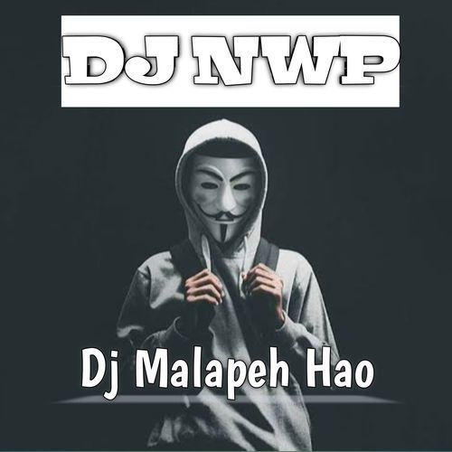 Dj Malapeh Hao