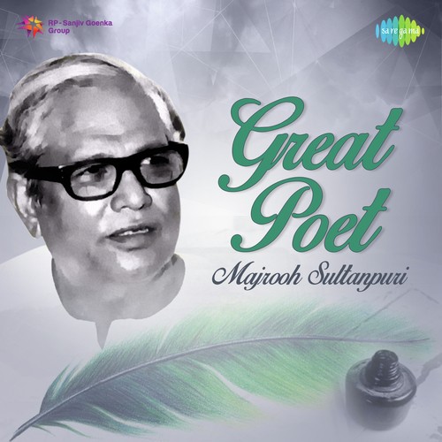 Great Poet - Majrooh Sultanpuri