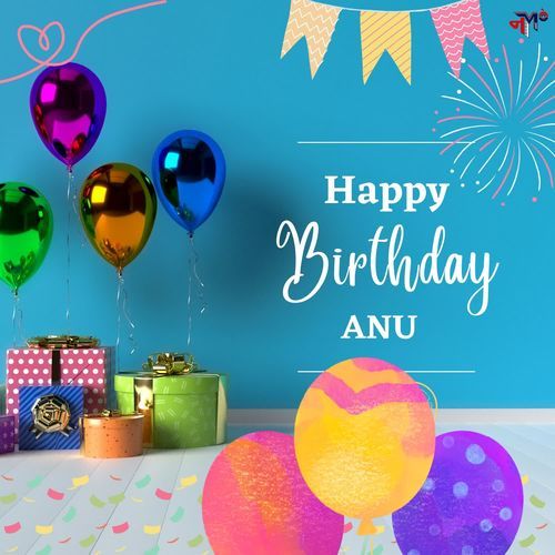 Happy Birthday Anu