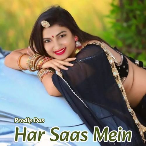 Har Saas Mein