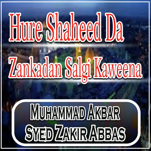 Hure Shaheed Da Zankadan Salgi Kaweena