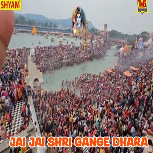 Jai Jai Shri Gange Dhara (Original)