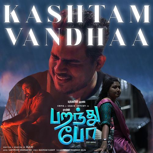 Kashtam Vandhaa (From "Paranthu Po")