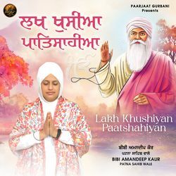 Lakh Kushiyan Paatshahiya-BBABZwFpdX0