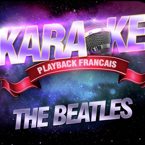 Yesterday — Karaoké Playback Instrumental — Rendu Célèbre Par Les Beatles
