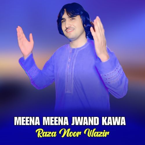 MEENA MEENA JWAND KAWA