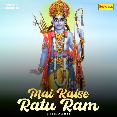 Mai Kaise Ratu Ram