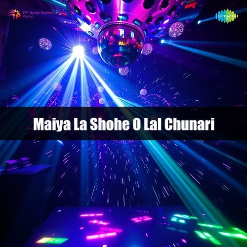Maiya La Shohe O Lal Chunari