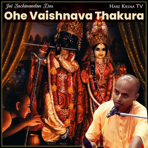 Ohe Vaishnava Thakura