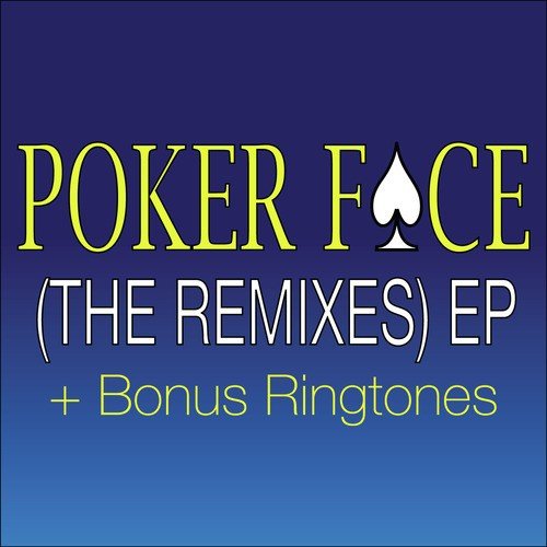 Poker Face (Remixes)  EP + Bonus Ringtones