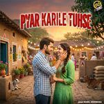 Pyar Karile Tuhse