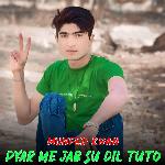 Pyar Me Jab Su Dil Tuto