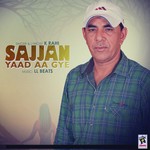Sajjan Yaad Aa Gye