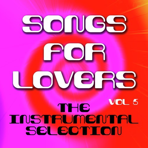 Songs for Lovers - The Instrumental Selection, Vol .5