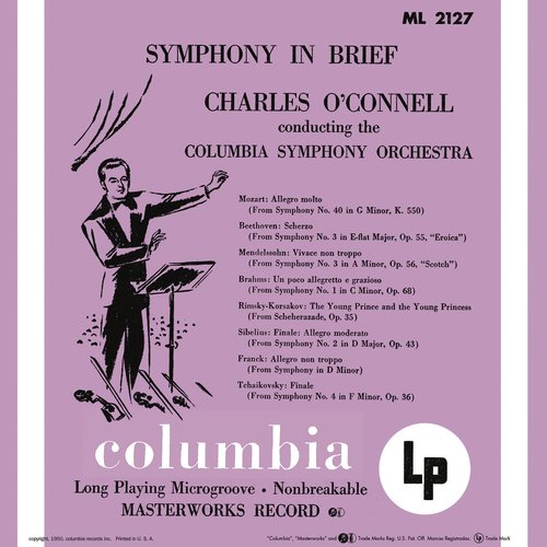 Symphony in Brief - Charles O'Connell Conducting the Columbia Symphony Ochestra (Remastered)
