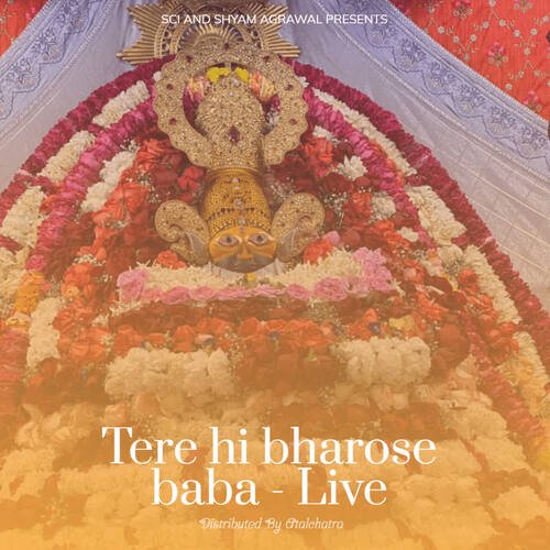 Tere hi bharose baba - live