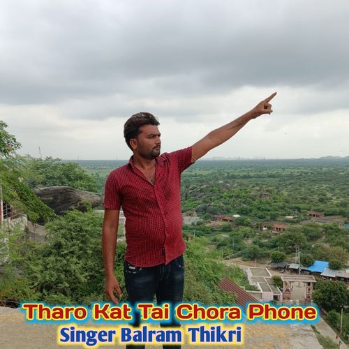 Tharo Kat Tai Chora Phone