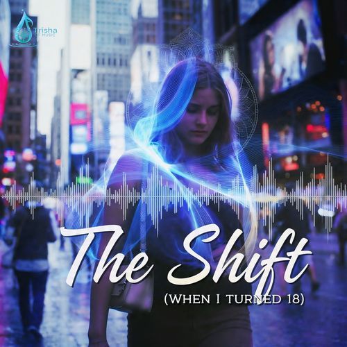 The Shift (When I Turned 18) cover art