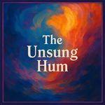 The Unsung Hum