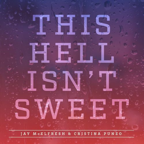 This Hell Isn’t Sweet cover art