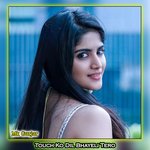 Touch Ko Dil Bhayeli Tero