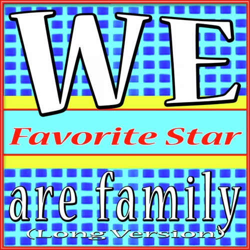 We Are Family (Long Version)