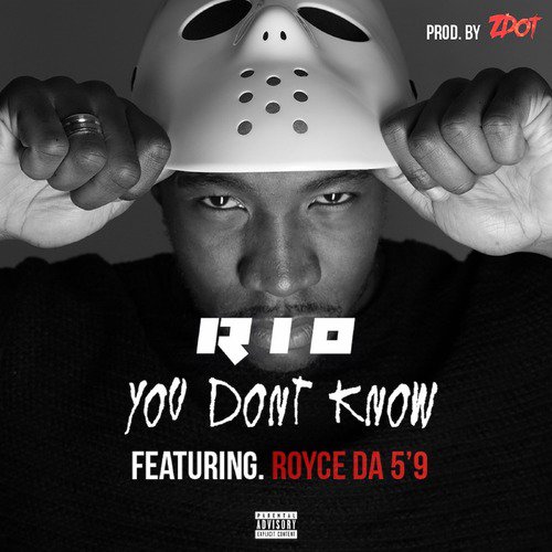 You Don't Know (feat. Royce Da 5'9)