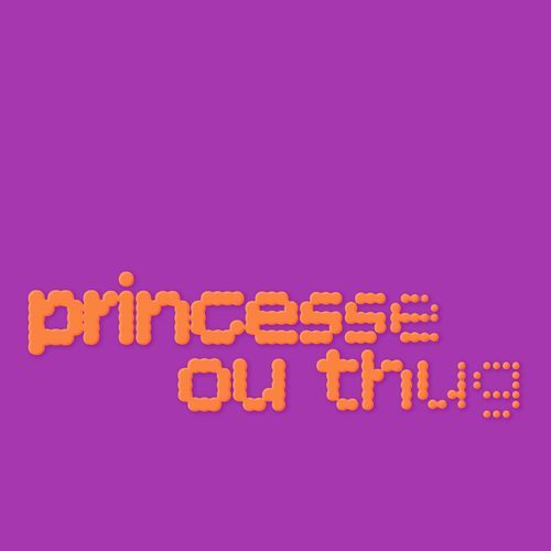 princesse ou thug