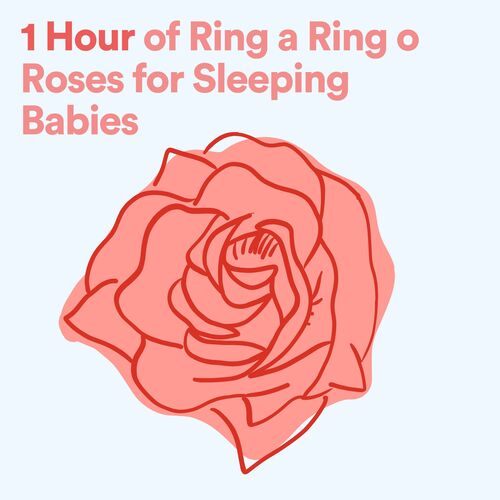 1 Hour of Ring a Ring o Roses for Sleeping Babies_poster_image